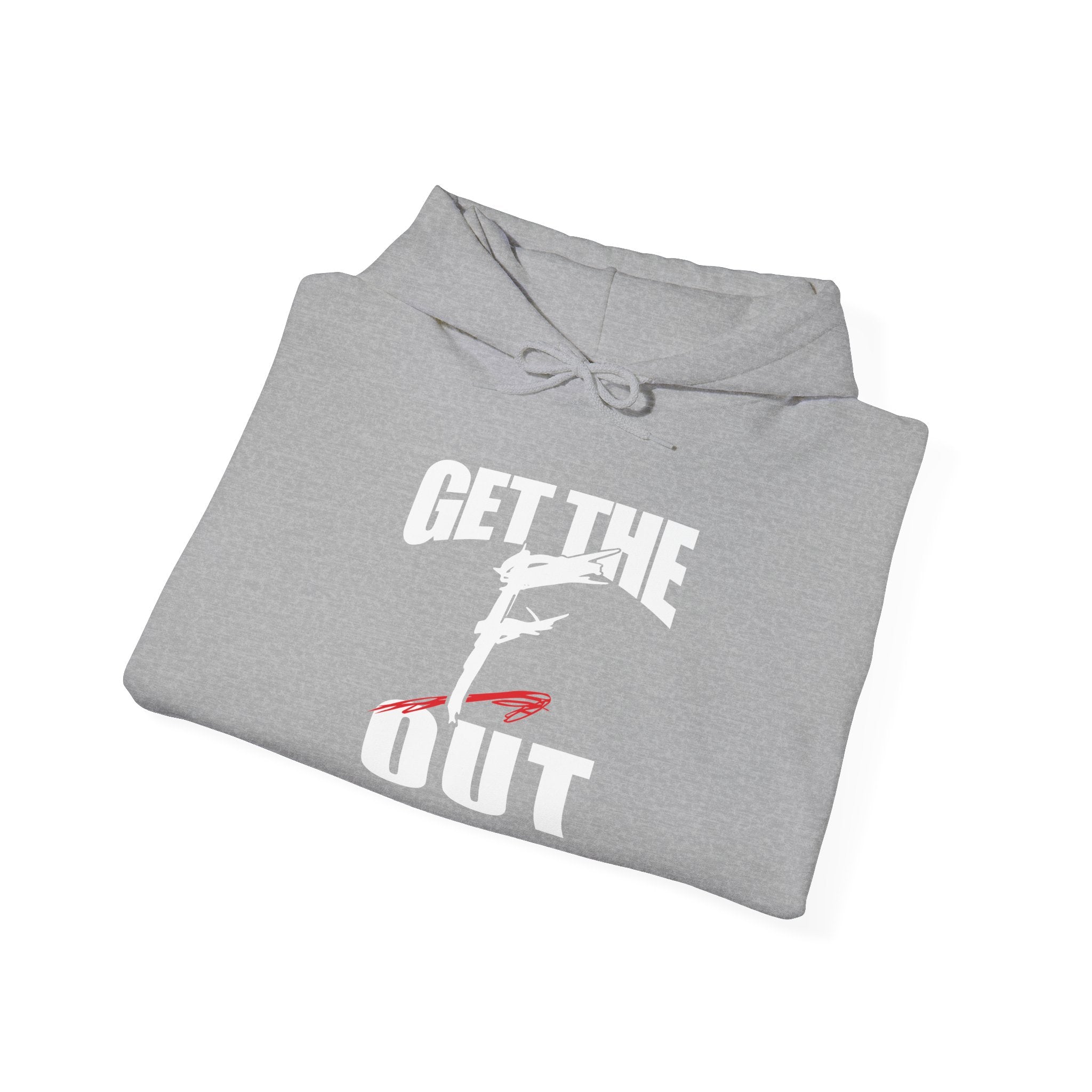 " Get The " F " Out Hoodies, Gift for Her - Gift for Him, Sports Fan Wrestling Unisex Hooded Sweatshirt, Casual Outwear