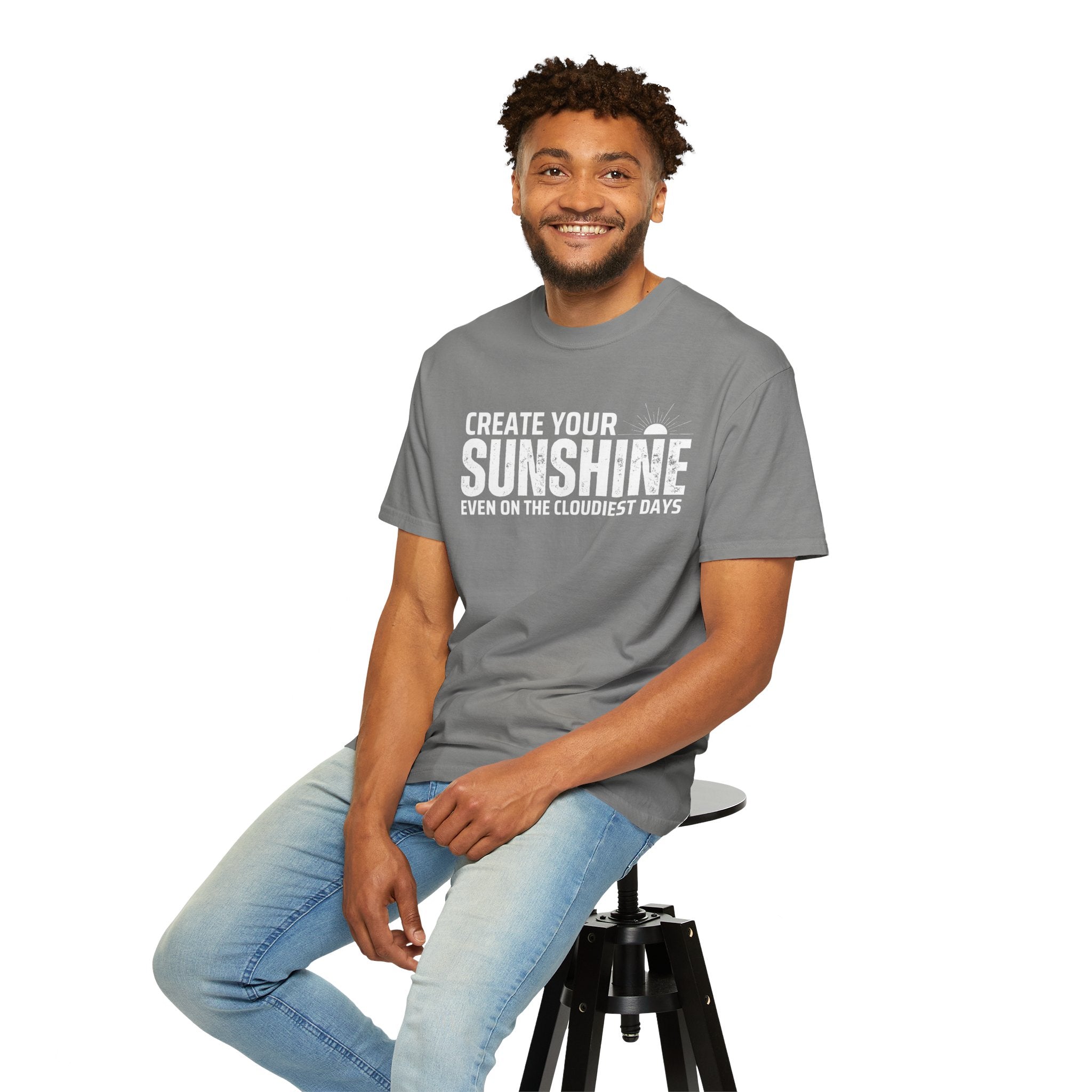 Create Your Own Sunshine, Even on The Cloudiest Days, Graphic Design Unisex T-shirt, Casual Cotton Outwear, Gift for Him- Gift for Her, Stylish Tee, Cool Shirt, Trendy Apparel, Comfortable Top,