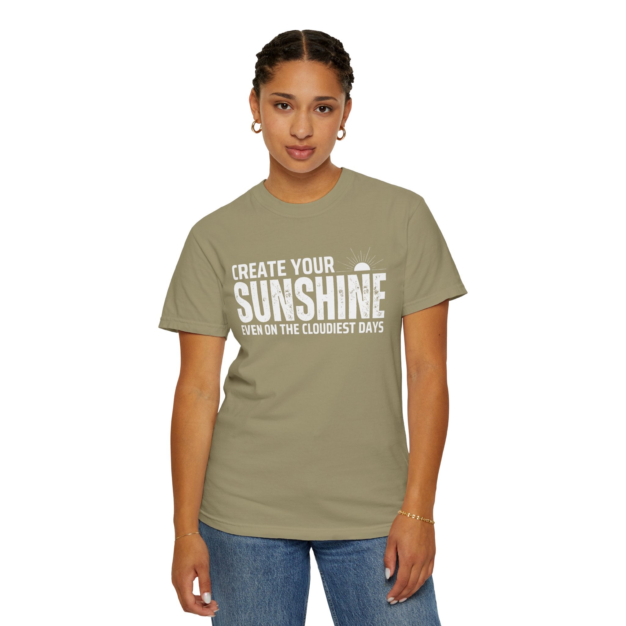 Create Your Own Sunshine, Even on The Cloudiest Days, Graphic Design Unisex T-shirt, Casual Cotton Outwear, Gift for Him- Gift for Her, Stylish Tee, Cool Shirt, Trendy Apparel, Comfortable Top,