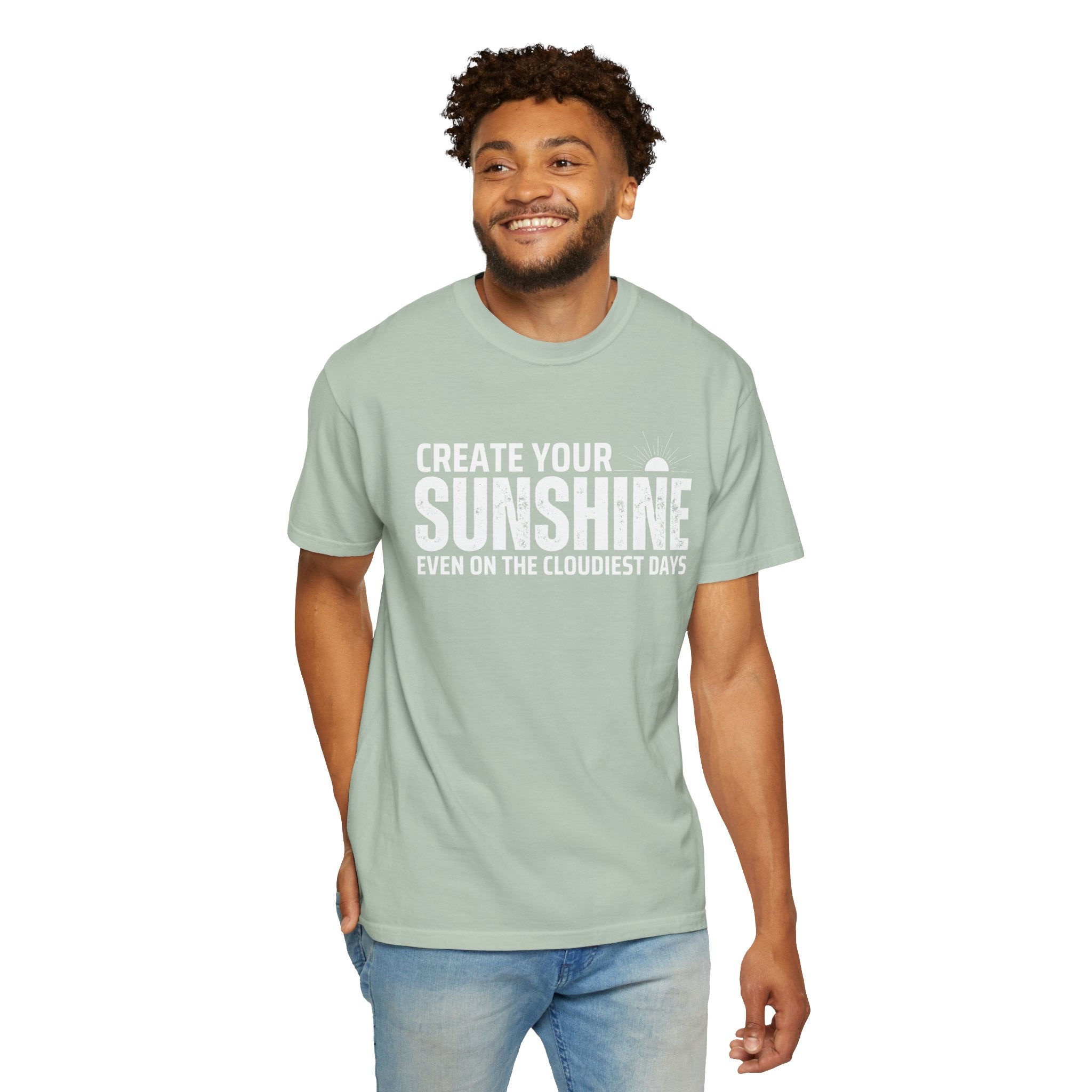 Create Your Own Sunshine, Even on The Cloudiest Days, Graphic Design Unisex T-shirt, Casual Cotton Outwear, Gift for Him- Gift for Her, Stylish Tee, Cool Shirt, Trendy Apparel, Comfortable Top,