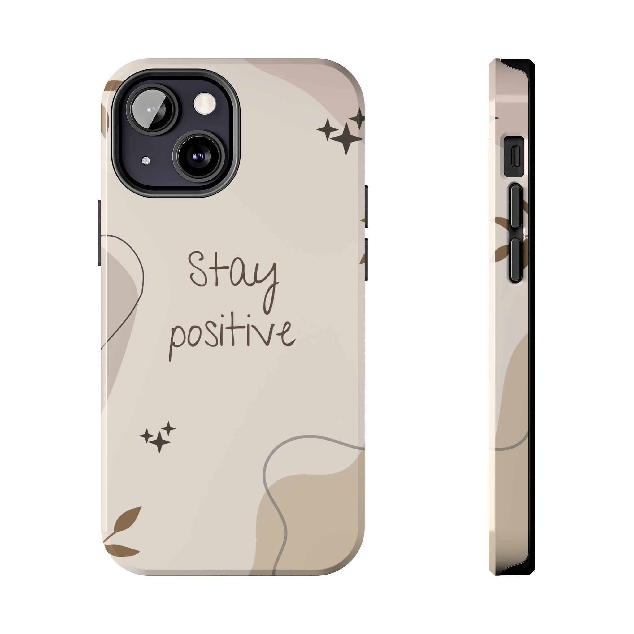 "Stay Positive" Cream Beige Aesthetic Design, Elegant Phone Cases, Stylish Phone Covers, Chic Phone Protectors, Fashionable Case for Her, Trendy Smartphone Accessories