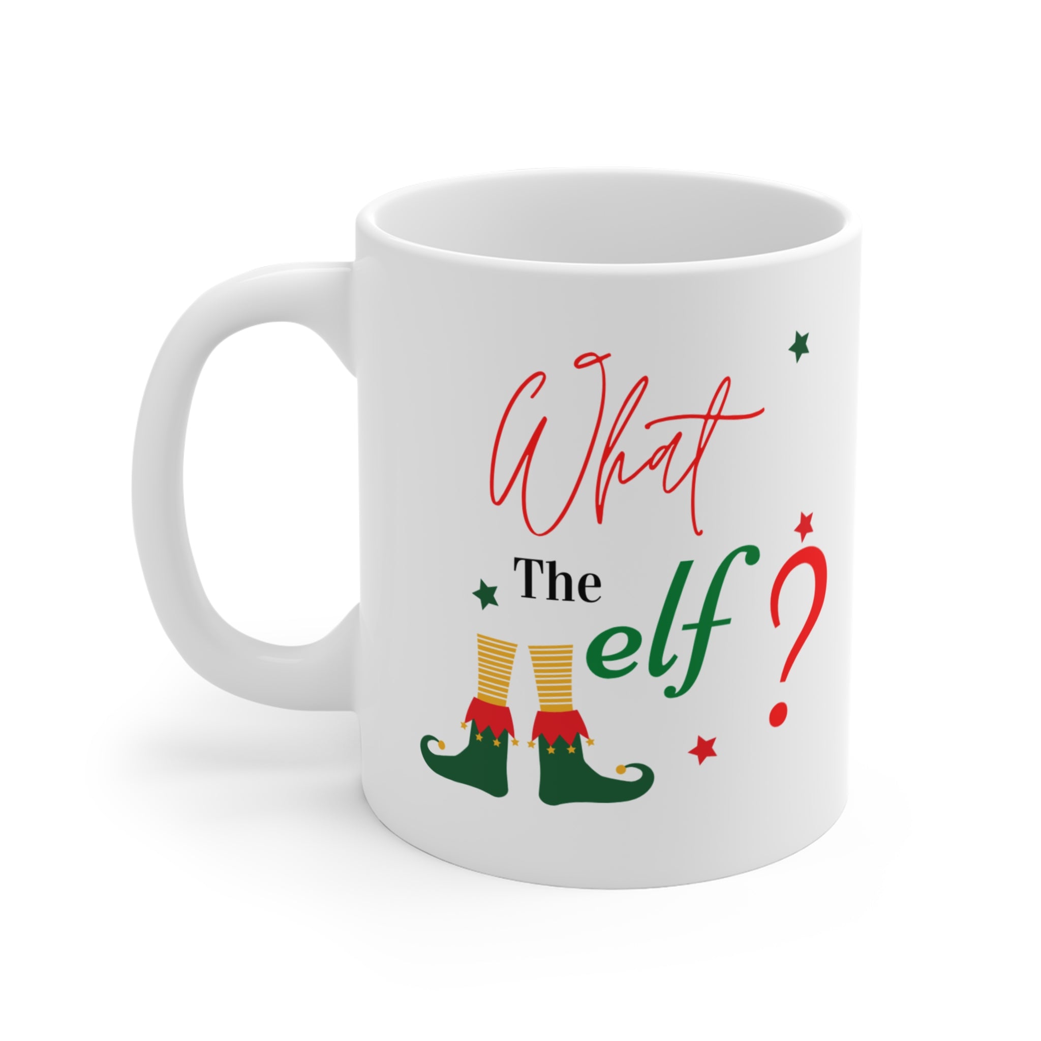 "What The Elf? Cute Mug design | Perfect gift Idea