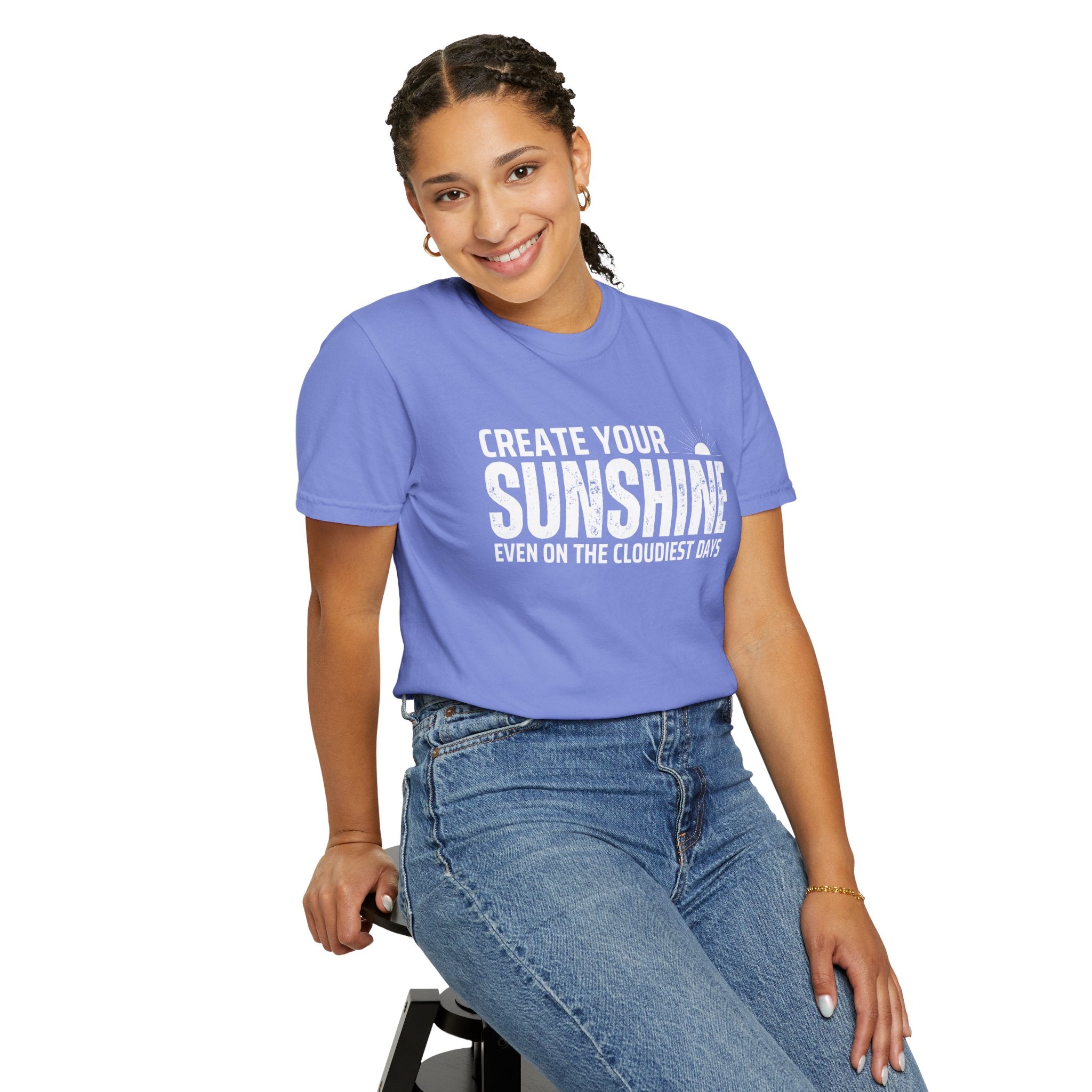 Create Your Own Sunshine, Even on The Cloudiest Days, Graphic Design Unisex T-shirt, Casual Cotton Outwear, Gift for Him- Gift for Her, Stylish Tee, Cool Shirt, Trendy Apparel, Comfortable Top,