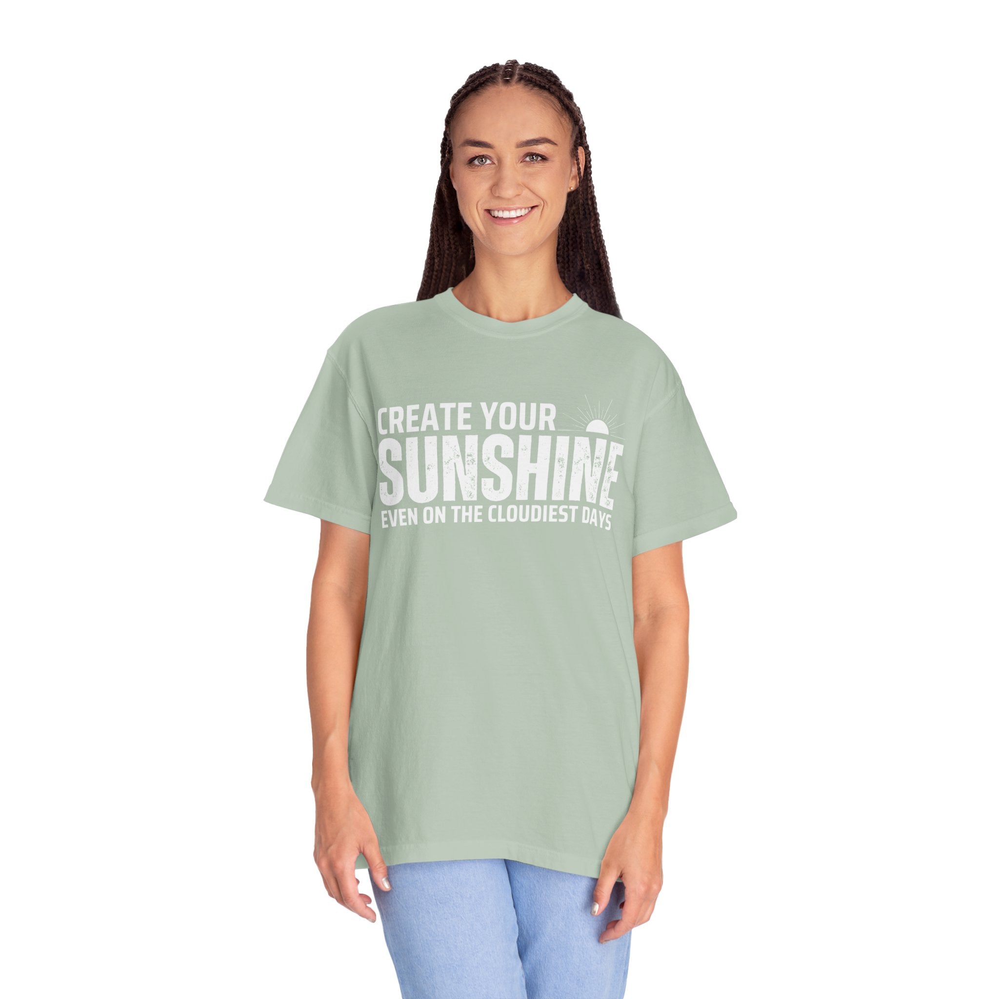 Create Your Own Sunshine, Even on The Cloudiest Days, Graphic Design Unisex T-shirt, Casual Cotton Outwear, Gift for Him- Gift for Her, Stylish Tee, Cool Shirt, Trendy Apparel, Comfortable Top,