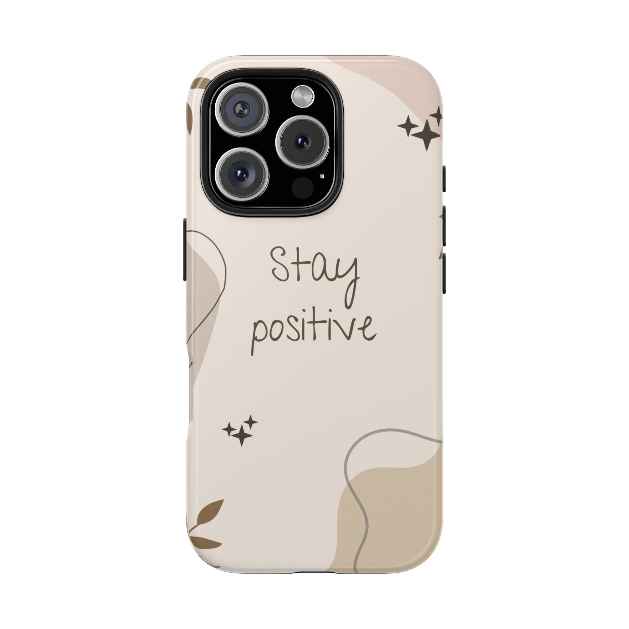 "Stay Positive" Cream Beige Aesthetic Design, Elegant Phone Cases, Stylish Phone Covers, Chic Phone Protectors, Fashionable Case for Her, Trendy Smartphone Accessories