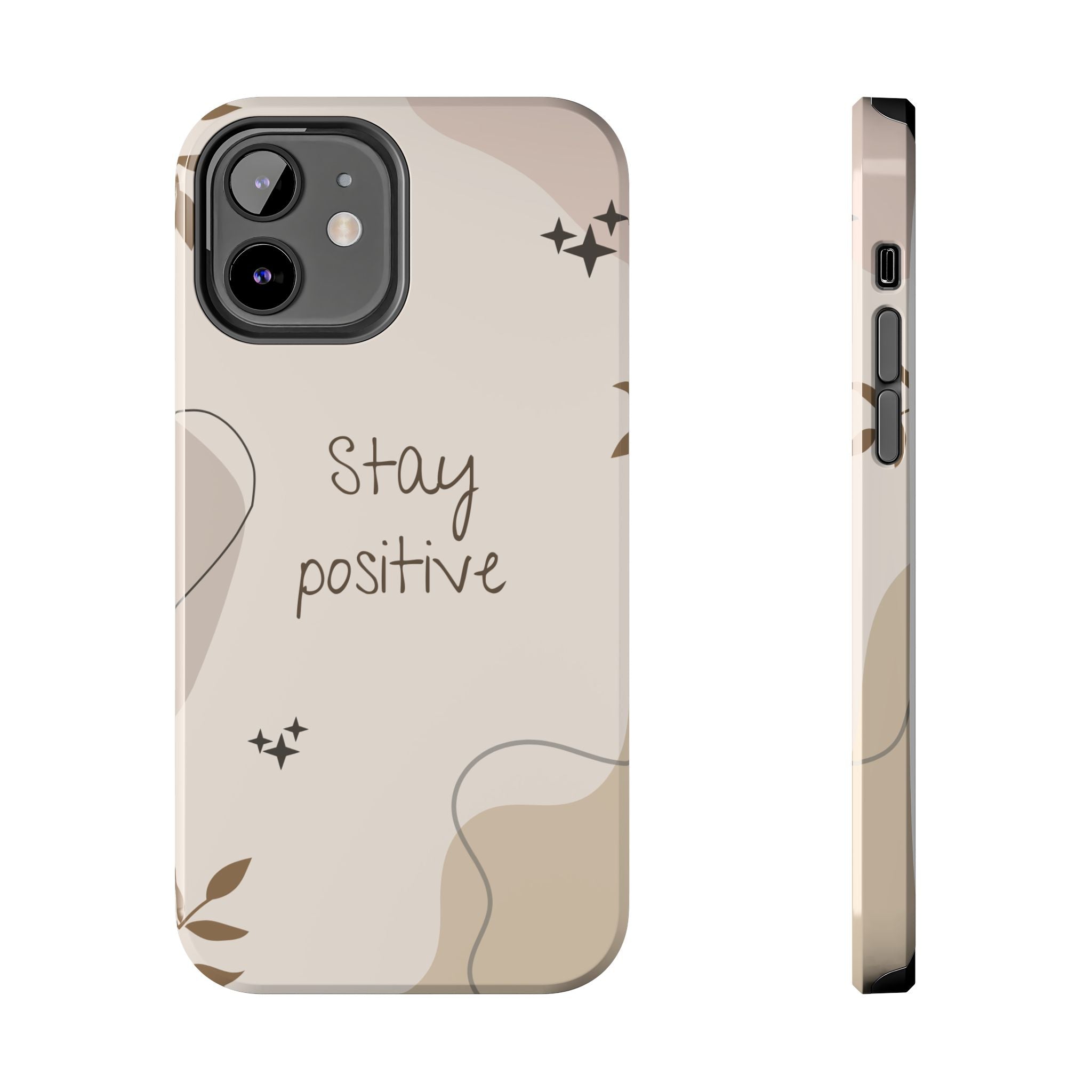 "Stay Positive" Cream Beige Aesthetic Design, Elegant Phone Cases, Stylish Phone Covers, Chic Phone Protectors, Fashionable Case for Her, Trendy Smartphone Accessories