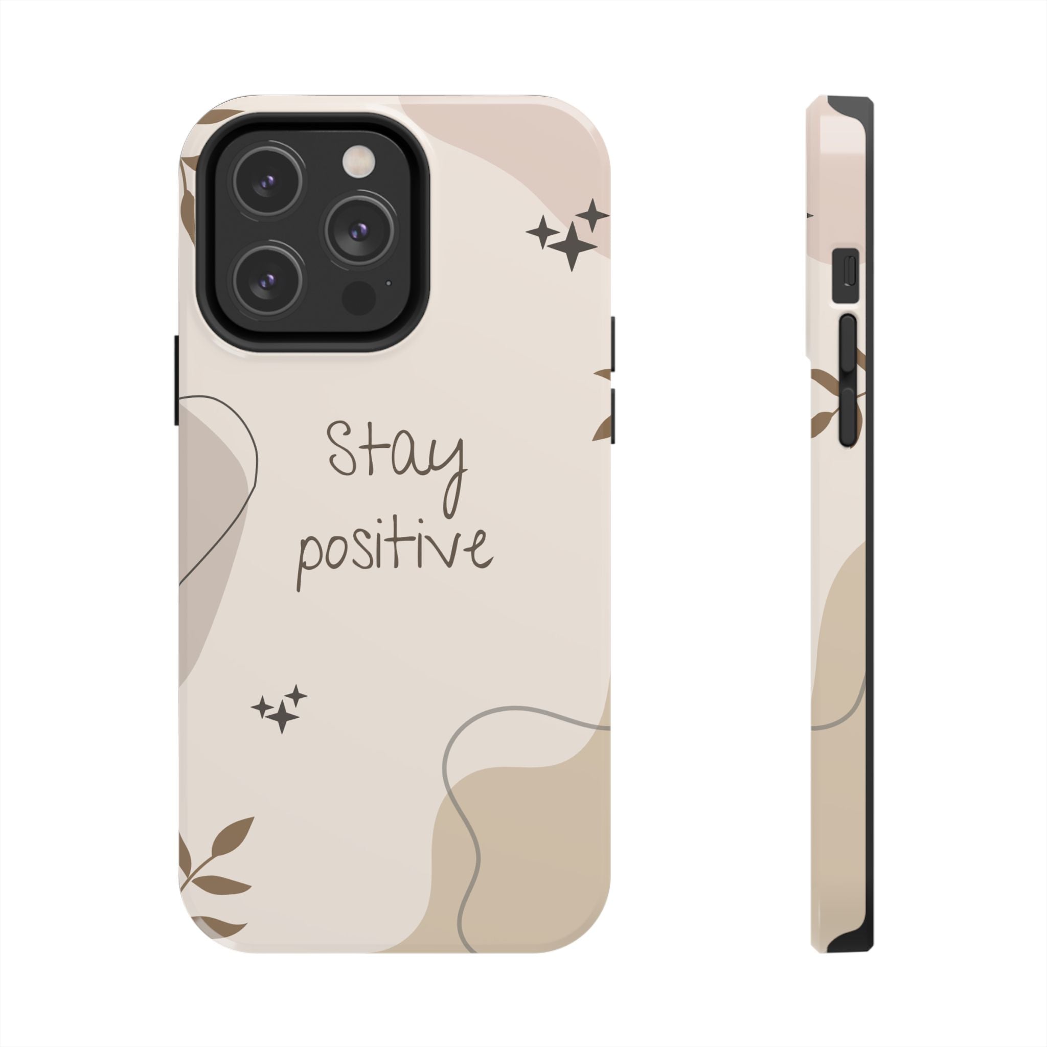 "Stay Positive" Cream Beige Aesthetic Design, Elegant Phone Cases, Stylish Phone Covers, Chic Phone Protectors, Fashionable Case for Her, Trendy Smartphone Accessories