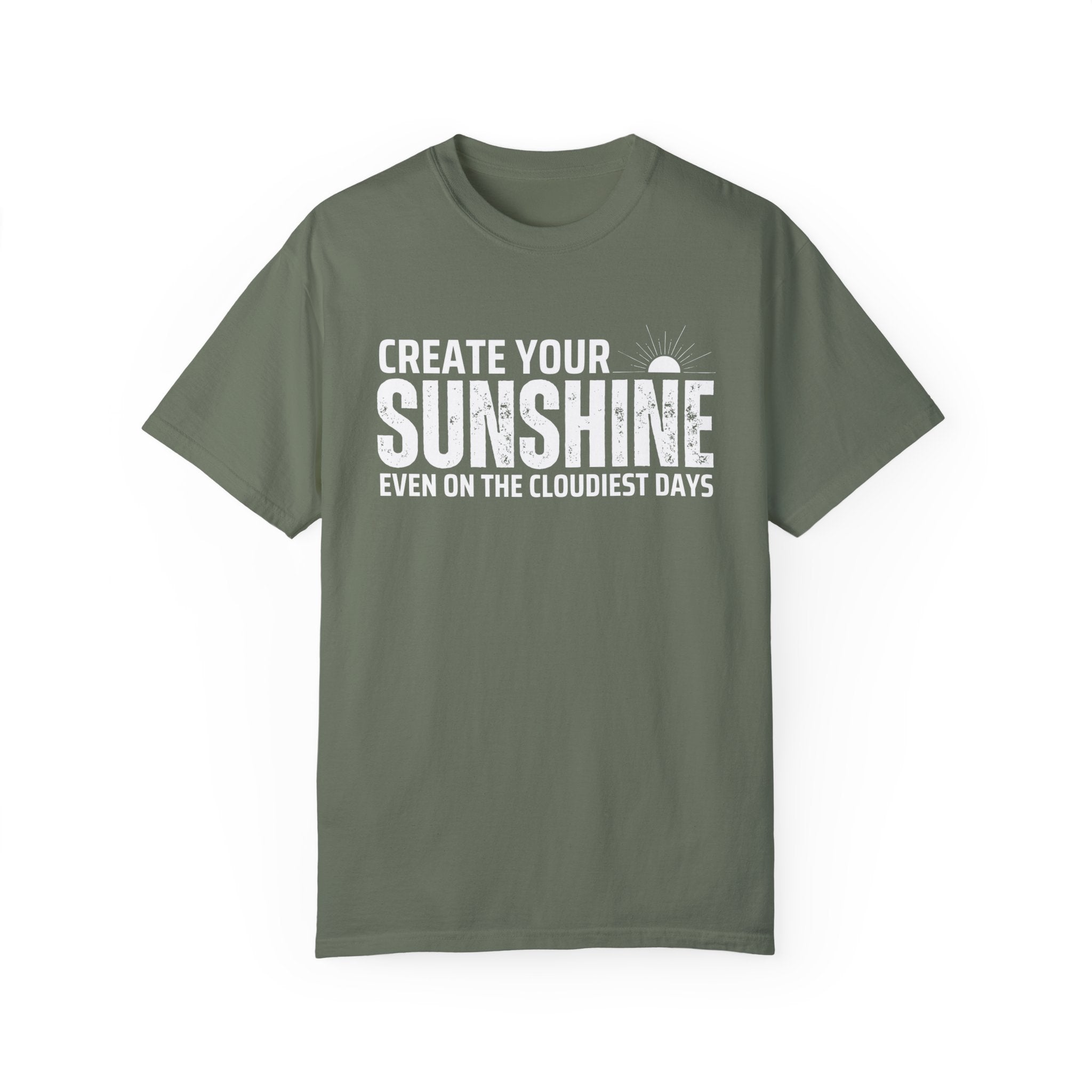 Create Your Own Sunshine, Even on The Cloudiest Days, Graphic Design Unisex T-shirt, Casual Cotton Outwear, Gift for Him- Gift for Her, Stylish Tee, Cool Shirt, Trendy Apparel, Comfortable Top,