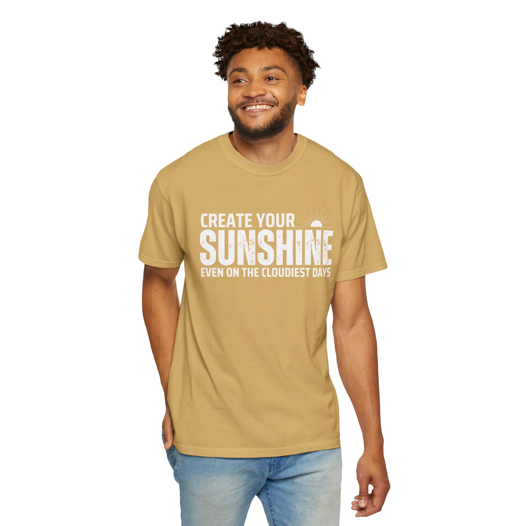 Create Your Own Sunshine, Even on The Cloudiest Days, Graphic Design Unisex T-shirt, Casual Cotton Outwear, Gift for Him- Gift for Her, Stylish Tee, Cool Shirt, Trendy Apparel, Comfortable Top,