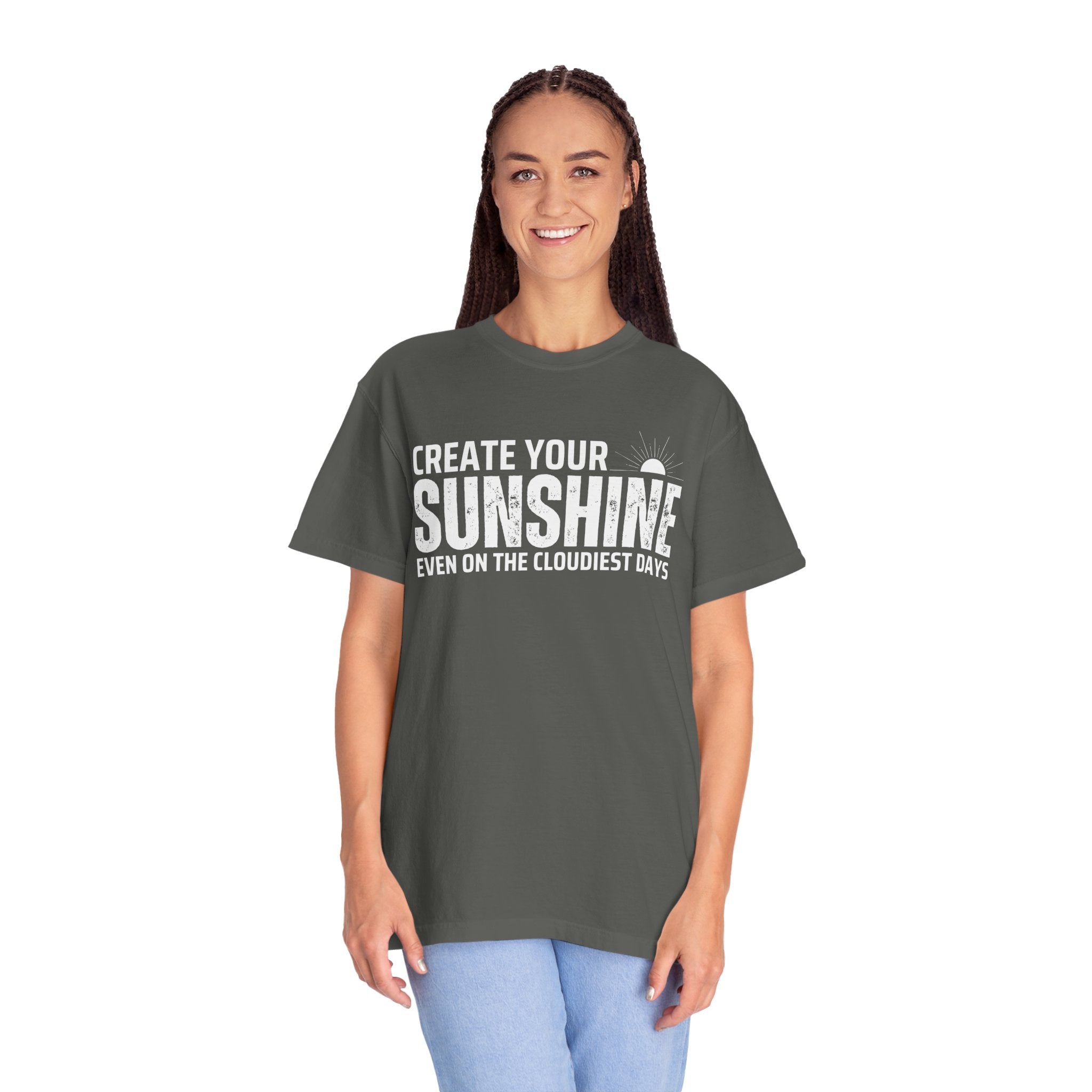 Create Your Own Sunshine, Even on The Cloudiest Days, Graphic Design Unisex T-shirt, Casual Cotton Outwear, Gift for Him- Gift for Her, Stylish Tee, Cool Shirt, Trendy Apparel, Comfortable Top,