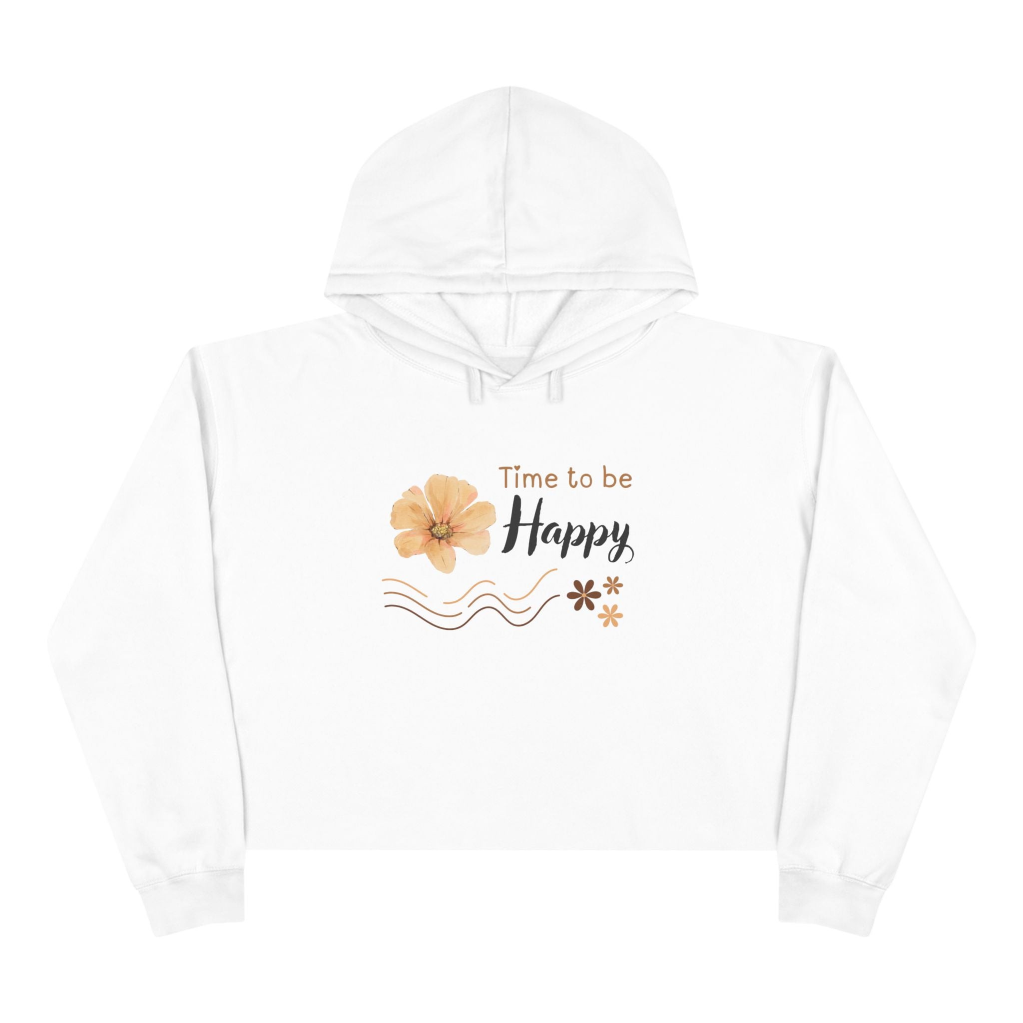 Time to Be Happy, Casual Hoodie, Women's Cropped Sweatshirt Fleece Pullover, Crop Hoodie for Women, Long Sleeve Crop Top, Cozy Cropped Hooded