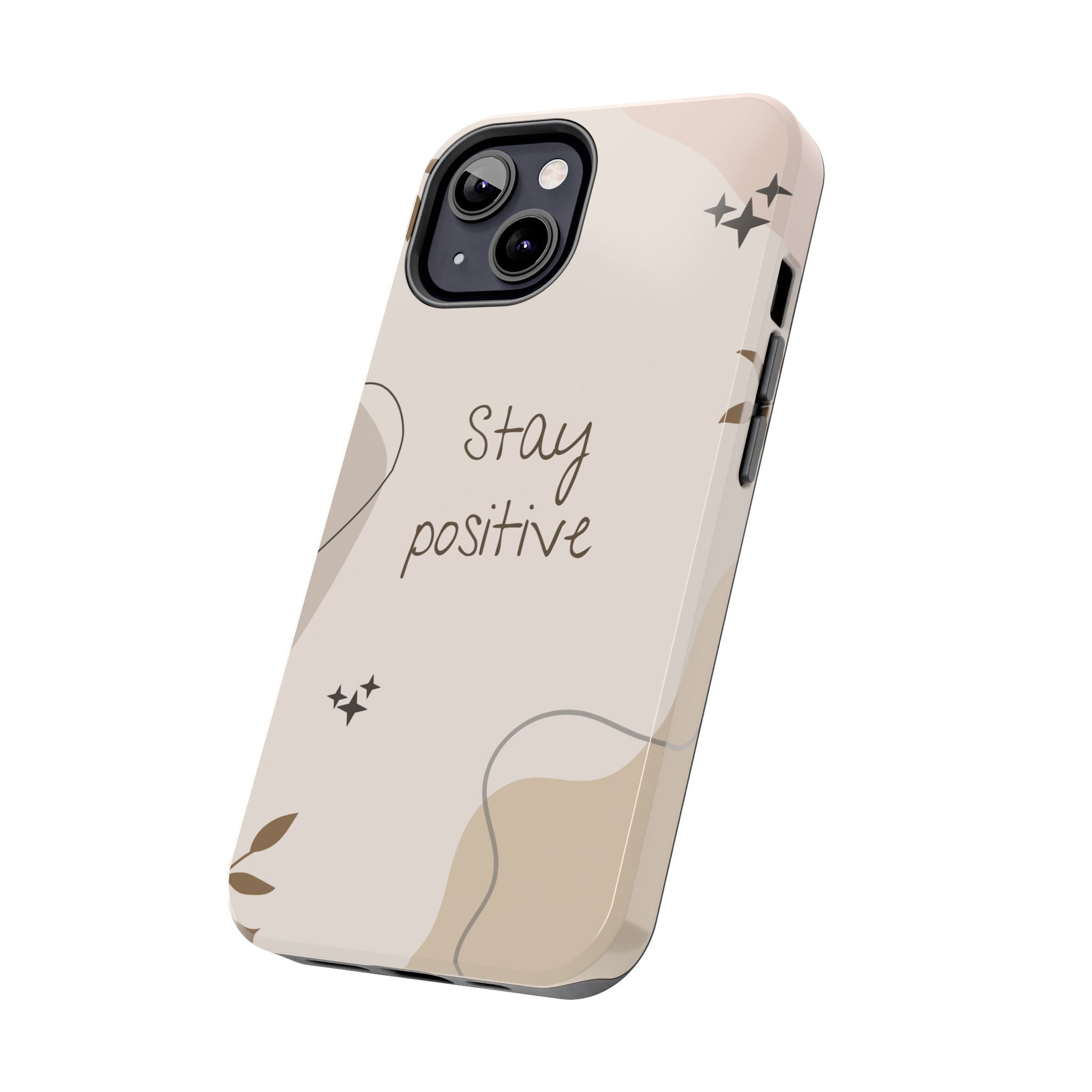 "Stay Positive" Cream Beige Aesthetic Design, Elegant Phone Cases, Stylish Phone Covers, Chic Phone Protectors, Fashionable Case for Her, Trendy Smartphone Accessories