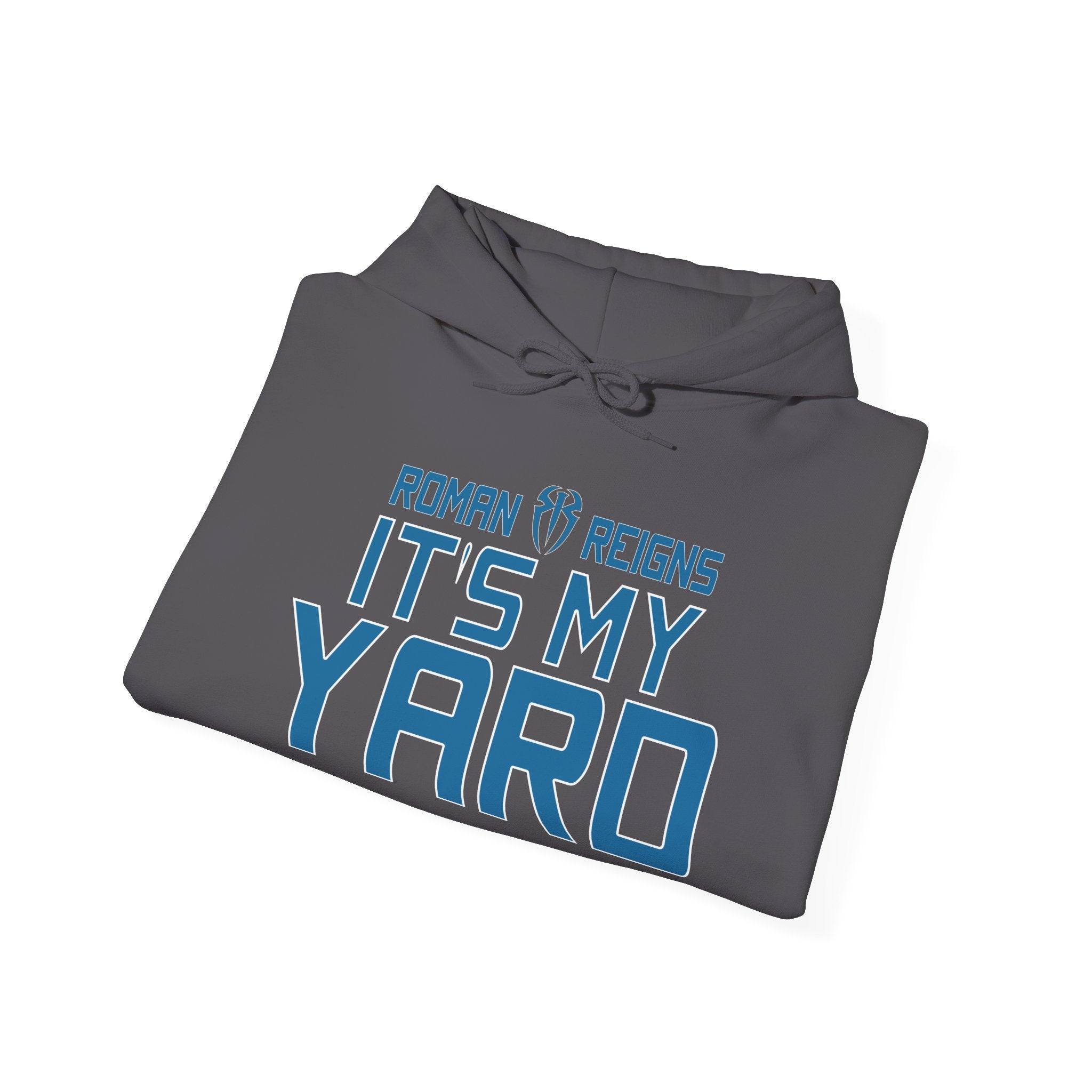 It's My Yard Roman Reigns Design Hoodies, Gift for Her - Gift for Him, Sports Fan Wrestling Unisex Hooded Sweatshirt, Casual Outwear