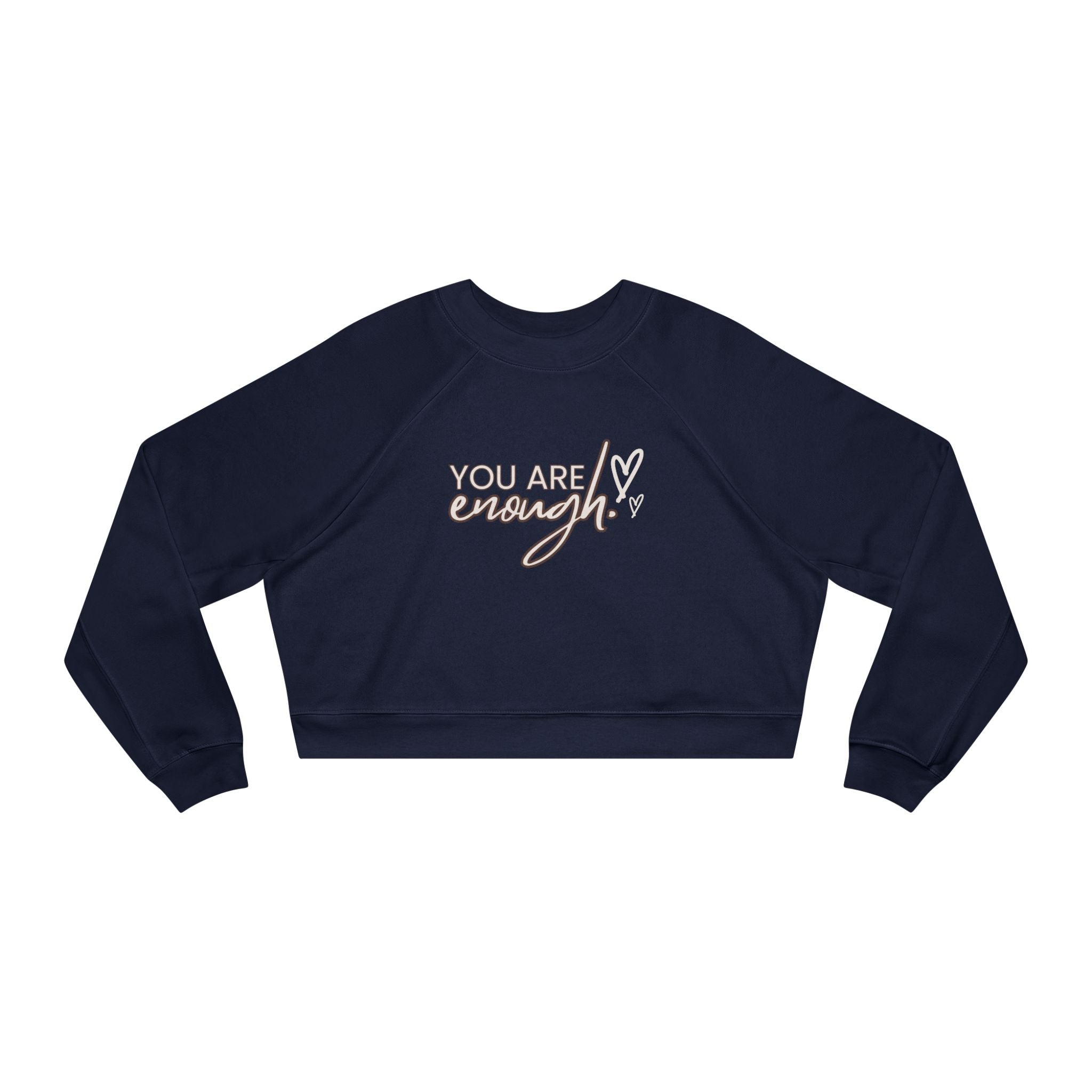 You are Enough Trendy Graphic Cropped Fleece Pullover, Valentines Gift for Her, Long Sleeve Women's Shirt, Casual Pullover Top, Graphic Shirt