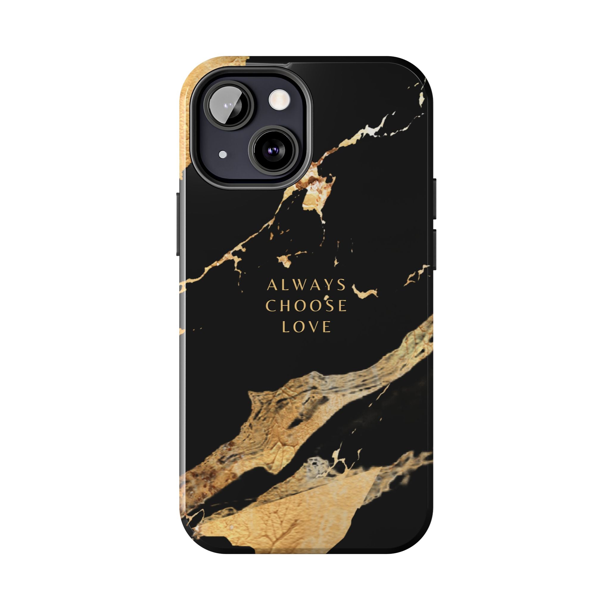 Black Gold Always Choose Love, Elegant Phone Cases, Stylish Phone Covers, Chic Phone Protectors, Fashionable Case for Her, Trendy Smartphone Accessories