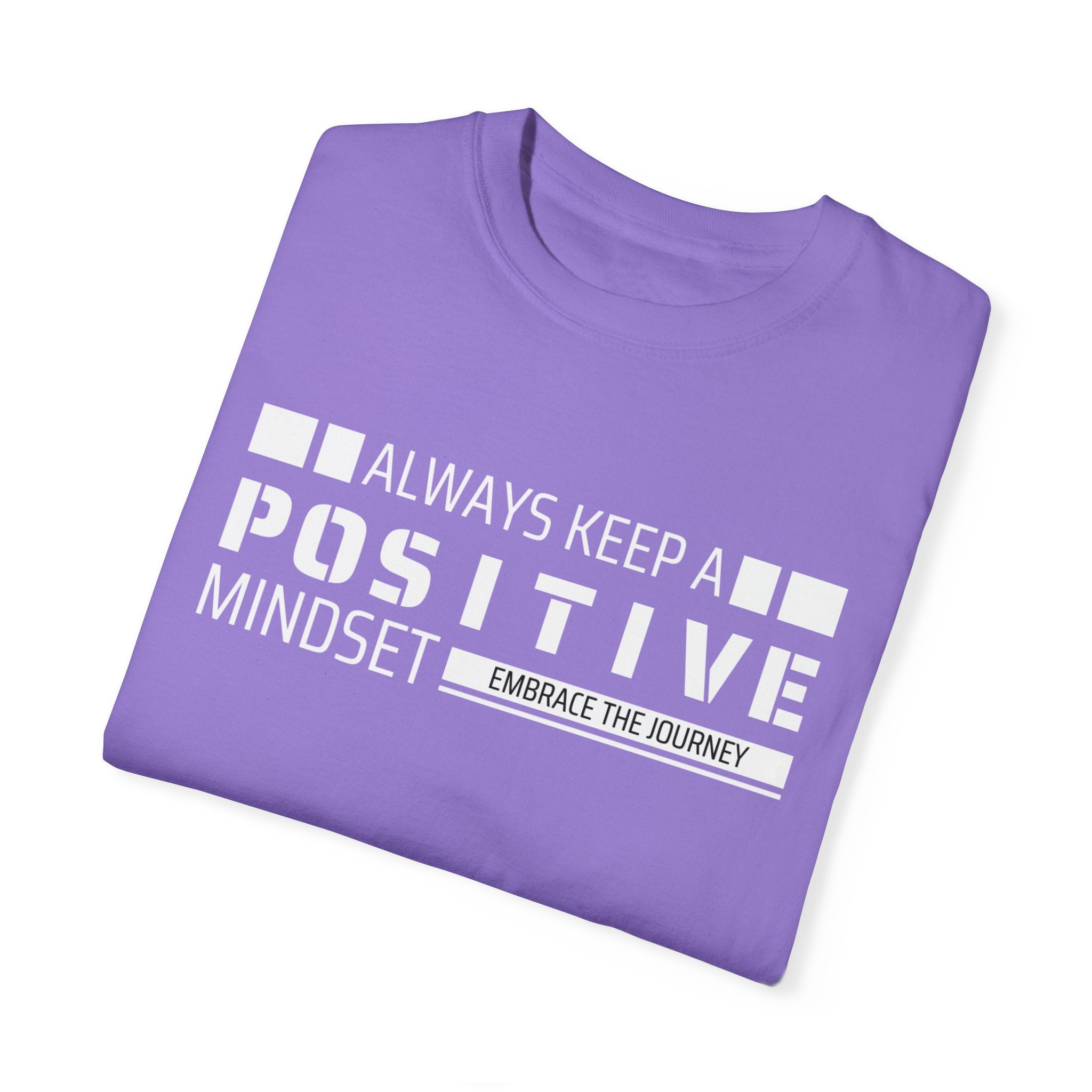 Always Keep A Positive Mindset, Graphic Design Unisex T-shirt, Casual Cotton Outwear, Gift for Him- Gift for Her, Stylish Tee, Cool Shirt, Trendy Apparel, Comfortable Top,