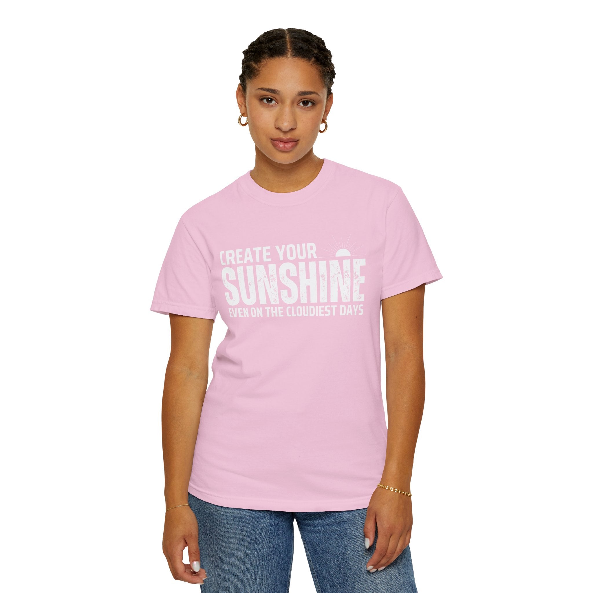 Create Your Own Sunshine, Even on The Cloudiest Days, Graphic Design Unisex T-shirt, Casual Cotton Outwear, Gift for Him- Gift for Her, Stylish Tee, Cool Shirt, Trendy Apparel, Comfortable Top,