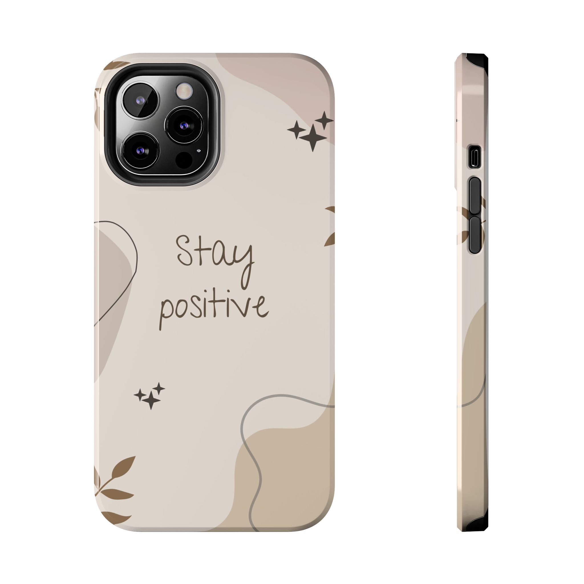 "Stay Positive" Cream Beige Aesthetic Design, Elegant Phone Cases, Stylish Phone Covers, Chic Phone Protectors, Fashionable Case for Her, Trendy Smartphone Accessories