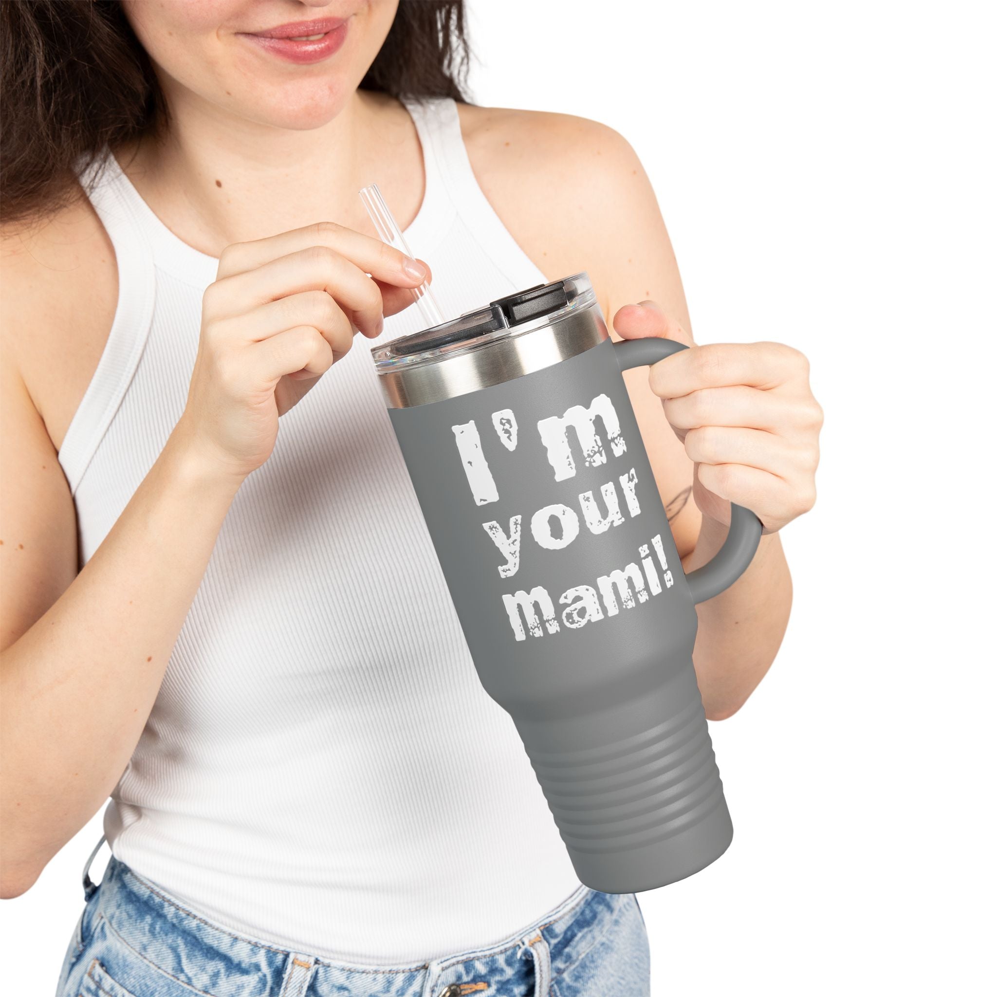 "I'm Your Mami" Rhea Ripley Graphic Design,  Insulated Travel Mug, Gift for Her Gift for Him - 40oz, Gift for Her, Gift for Him