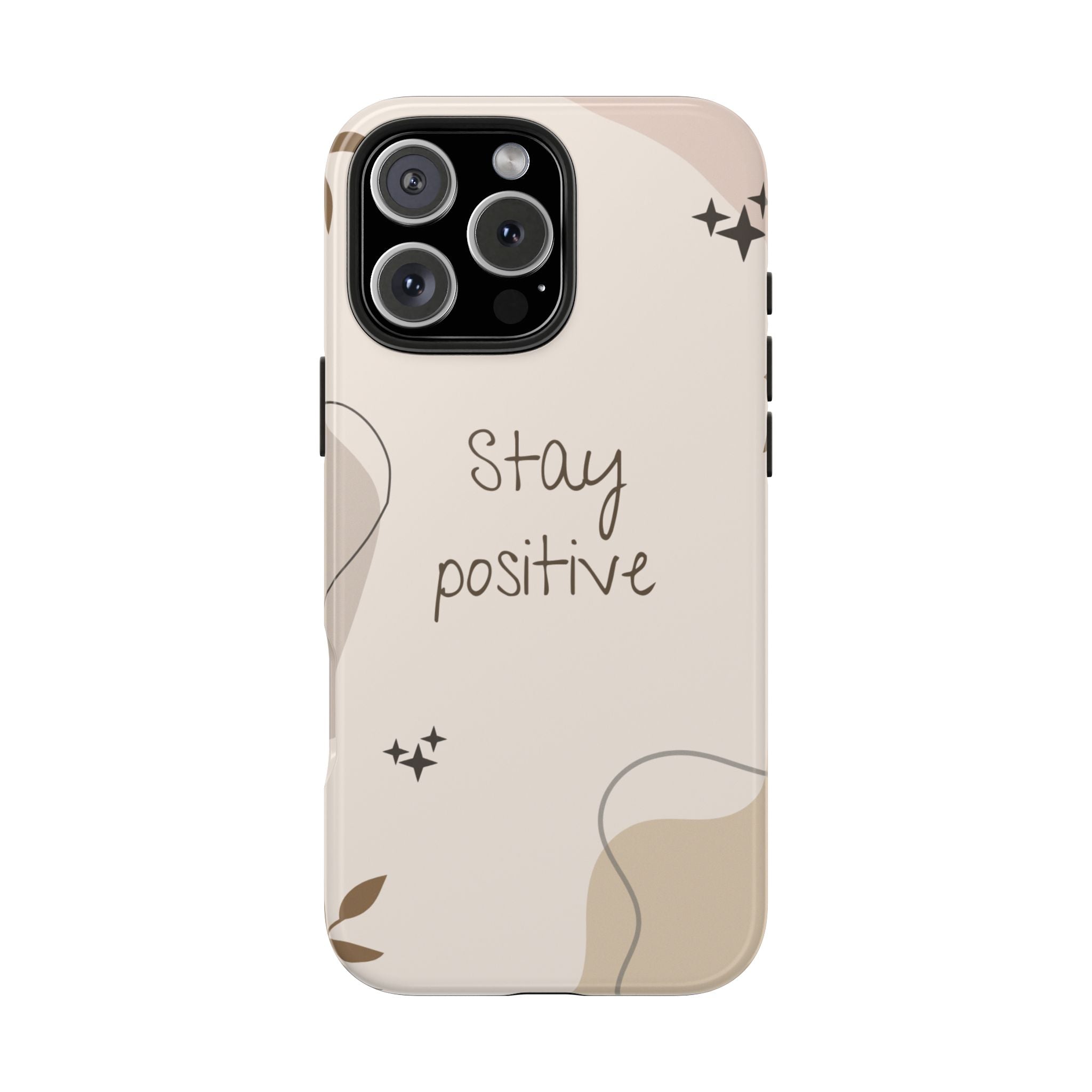 "Stay Positive" Cream Beige Aesthetic Design, Elegant Phone Cases, Stylish Phone Covers, Chic Phone Protectors, Fashionable Case for Her, Trendy Smartphone Accessories