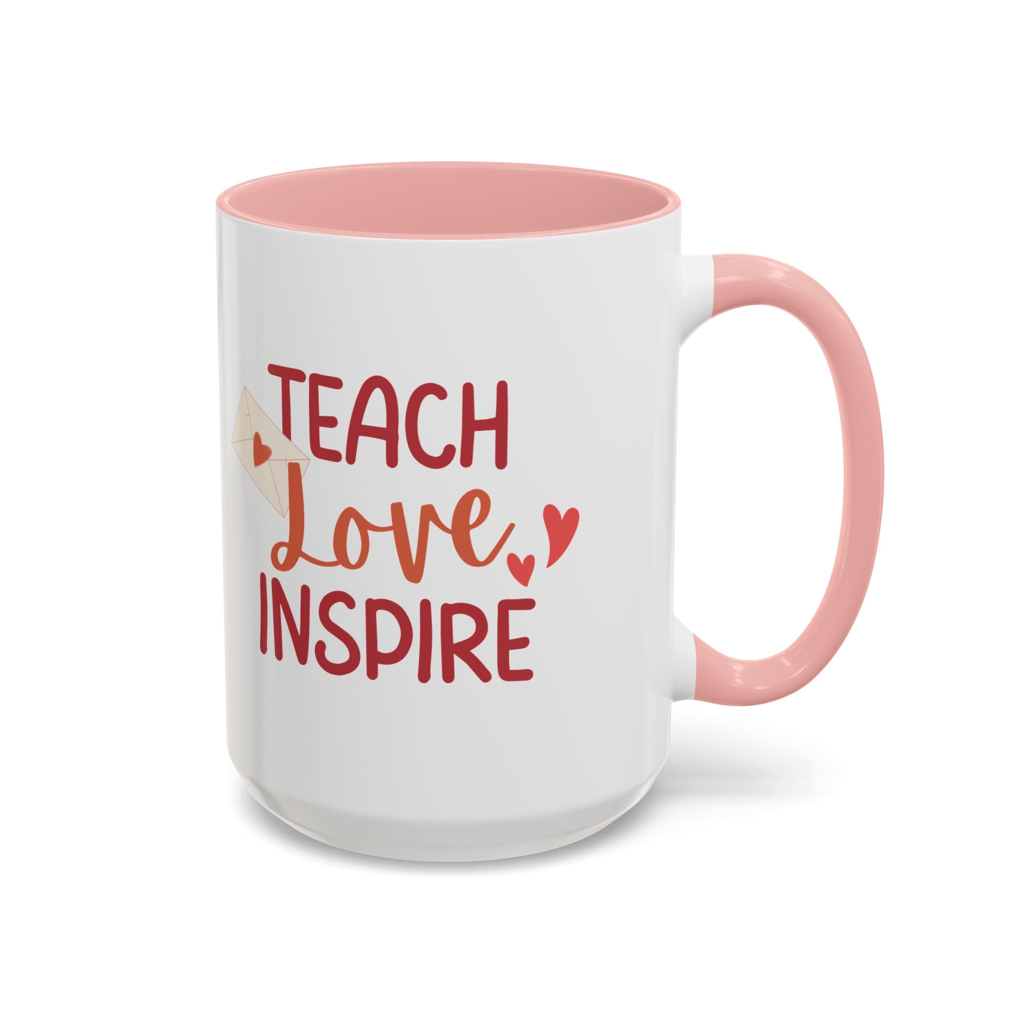 Teach, Love, Inspire Valentine's Design,  Holiday Drinkware, Valentines, Christmas Birthday Gifts for Teachers, Coffee Mug for Teacher Valentines Day,