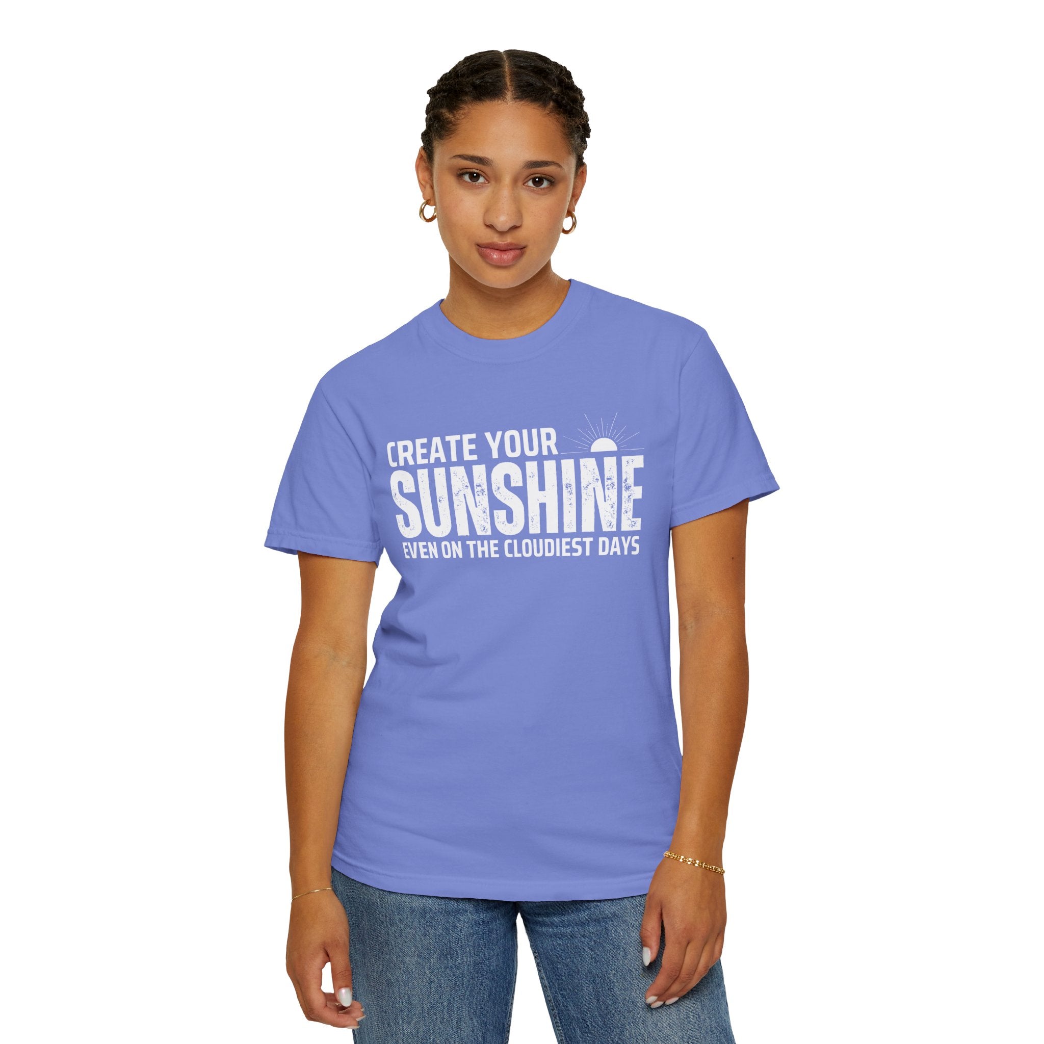 Create Your Own Sunshine, Even on The Cloudiest Days, Graphic Design Unisex T-shirt, Casual Cotton Outwear, Gift for Him- Gift for Her, Stylish Tee, Cool Shirt, Trendy Apparel, Comfortable Top,